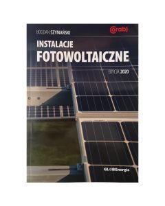 Książka "Instalacje fotowoltaiczne" Bogdan Szymański wydanie IX 2020 Dodruk 31-01.0011